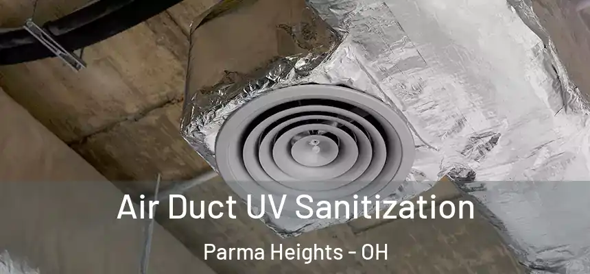  Air Duct UV Sanitization Parma Heights - OH