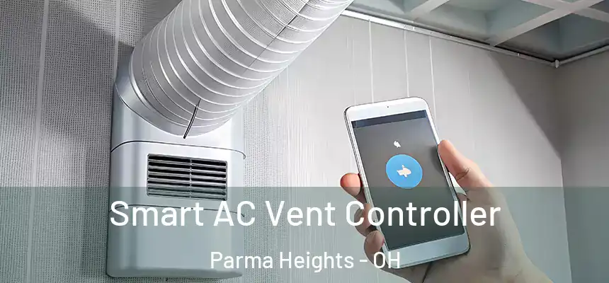 Smart AC Vent Controller Parma Heights - OH